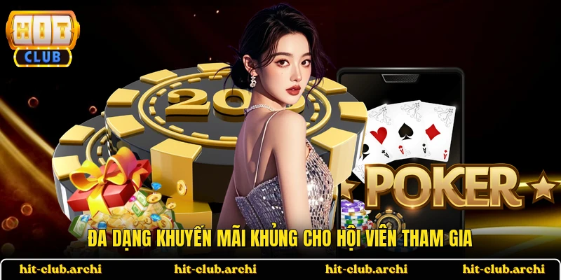 Đa dạng khuyến mãi khủng cho hội viên tham gia