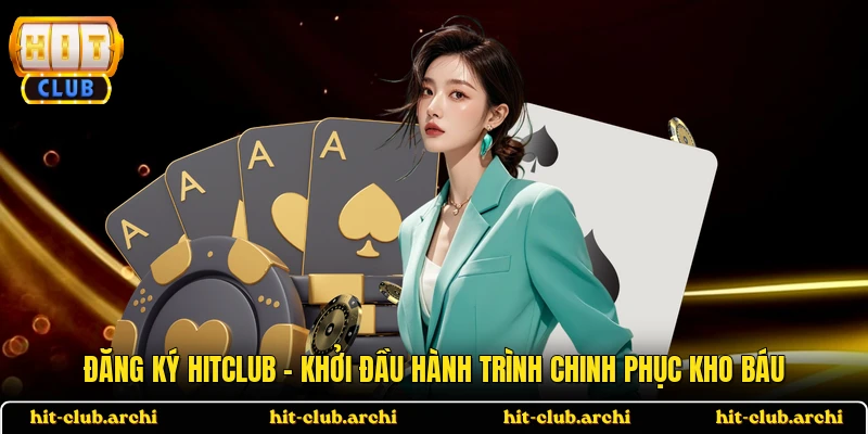 Đăng Ký HITCLUB
