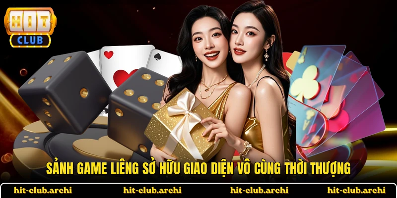 Sảnh game Liêng sở hữu giao diện vô cùng thời thượng